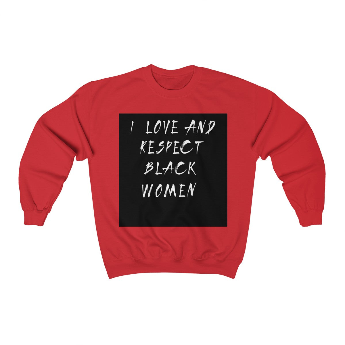 Unisex Heavy Blend™ Crewneck Sweatshirt: I love and Respect Black Women