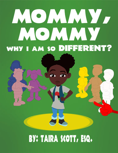 Mommy, Mommy, Why Am I So Different?