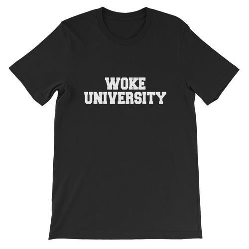 I attended Woke University Short-Sleeve Unisex T-Shirt