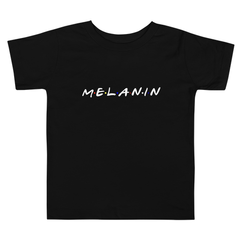 I got melanin:Toddler Short Sleeve Tee